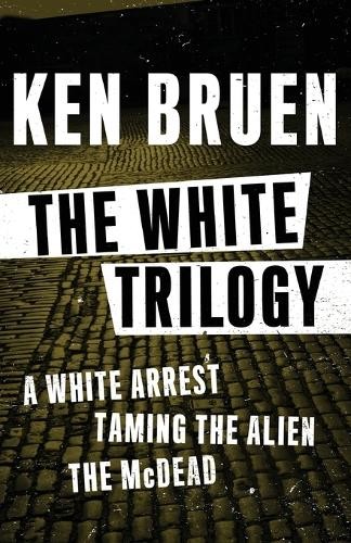 Ken bruen the - bruen, trilogy