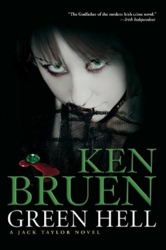 Ken bruen green hell - bruen,